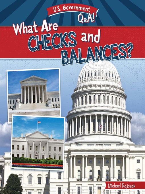 Title details for What Are Checks and Balances? by Michael Rajczak - Wait list